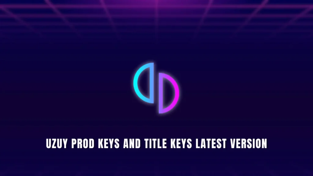 Uzuy Prod keys and Title keys Latest version