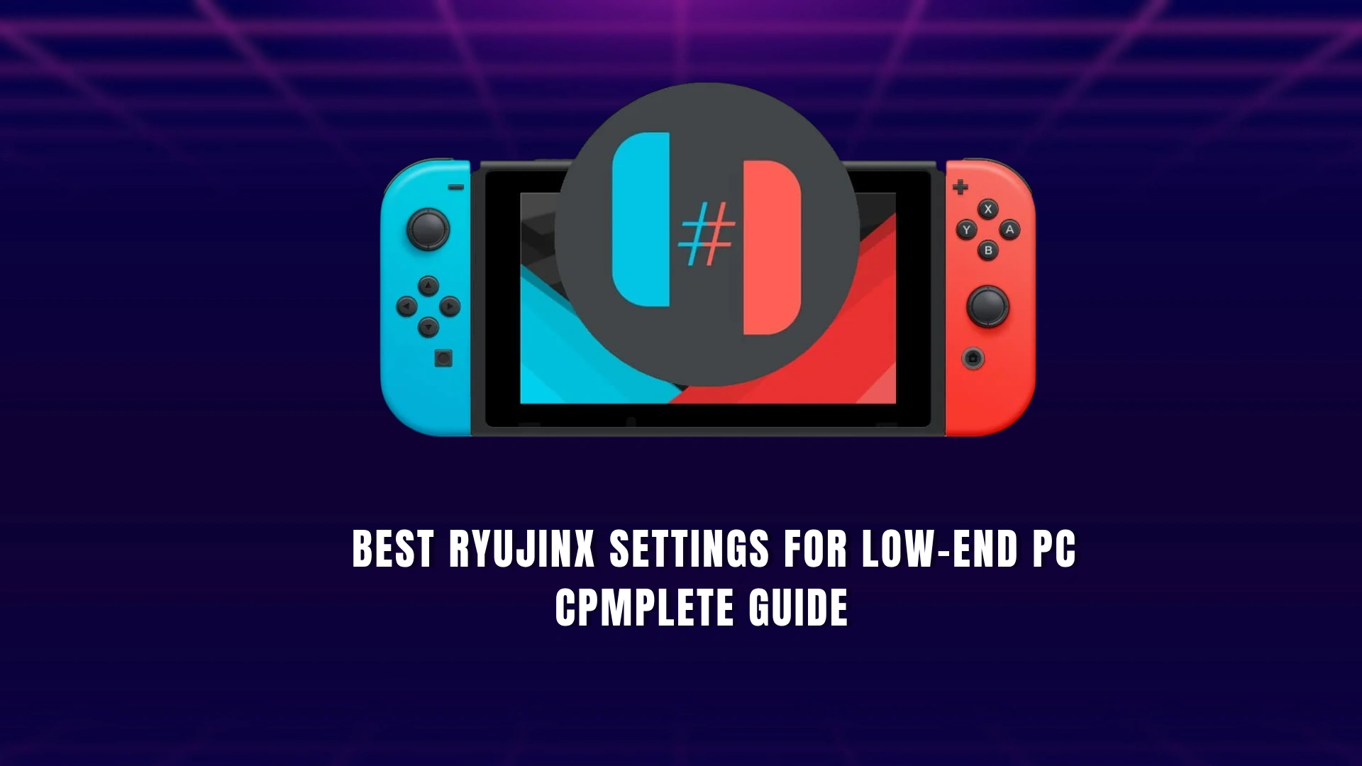 Best Ryujinx Setting For Low End Pc Complete Guide