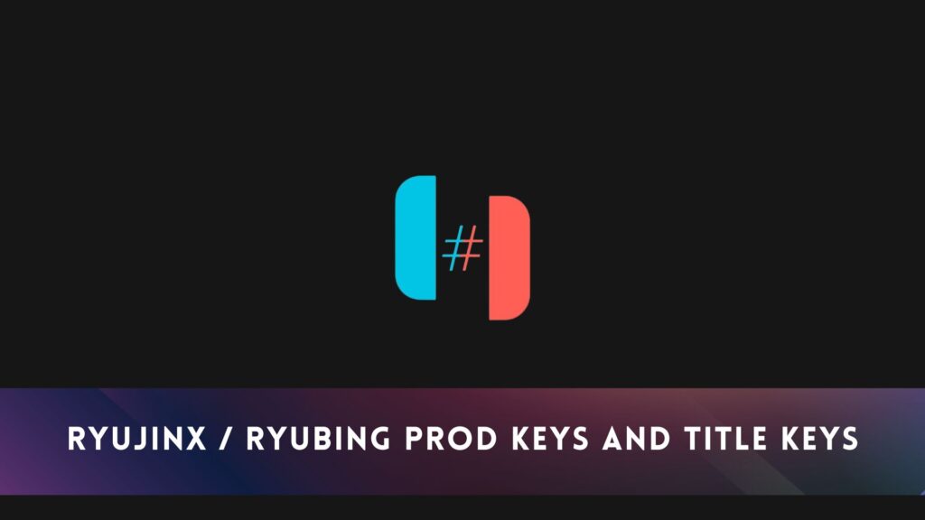 Ryujinx/Ryubing Prod Keys and title keys
