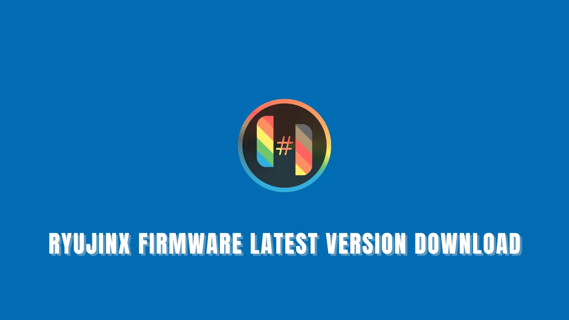 Ryujinx Firmware latest version download