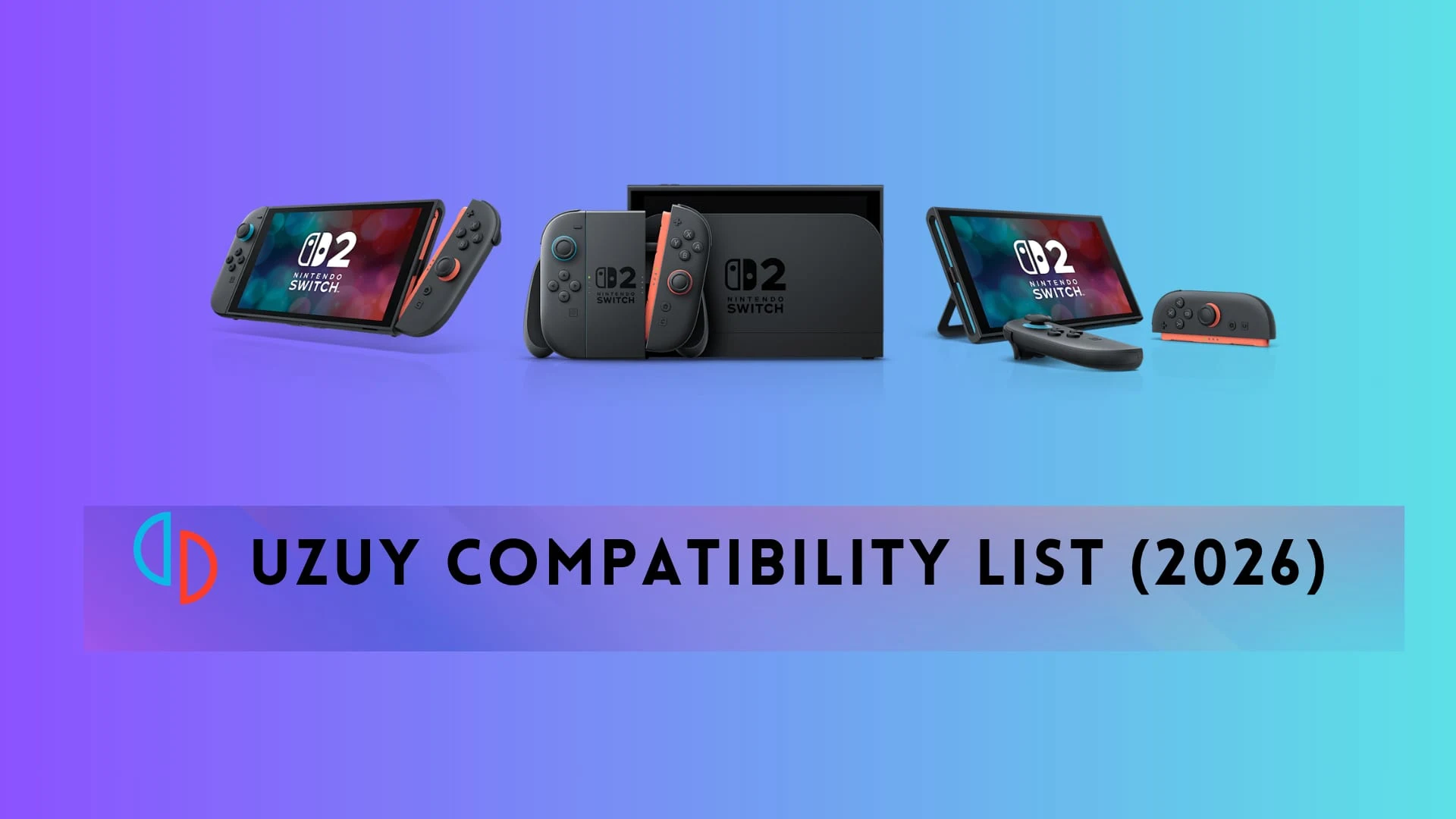 UZUY COMPATIBILITY LIST (2026)